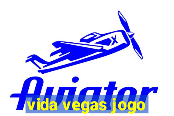 vida vegas jogo